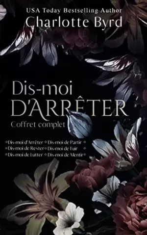 Charlotte Byrd – Dis-moi d'Arrêter "Coffret Complet"